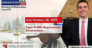 Filing the Form N-400: Instructions | Kameli & Associates Immigration Q&A Live Show | 10/28/2019