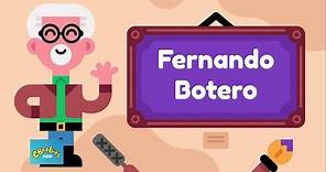 Conoce a Fernando Botero