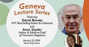 Geneva Lecture Series - David Brooks and Anne Snyder