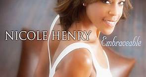 Nicole Henry - Embraceable
