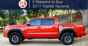 2017 Toyota Tacoma | 5 Reasons to Buy | Autotrader