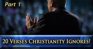 20 Verses Christianity Ignores! (Part 1)