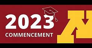 University of Minnesota - Twin Cities Commencement 2023 - Undergraduate Conferral Ceremony