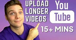 How To Upload Videos Longer Than 15 Minutes on YouTube (2023)
