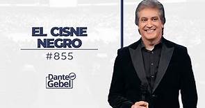 Dante Gebel #855 | El cisne negro