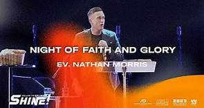 NIGHT OF FAITH AND GLORY | EV. Nathan Morris