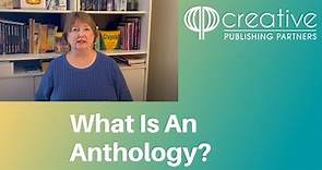 What Is An Anthology?