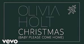 Olivia Holt - Christmas (Baby Please Come Home) (Audio)
