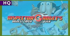 Inspector Gadget's Biggest Caper Ever (2005) Trailer