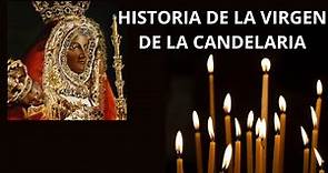 Historia de la Virgen de la Candelaria