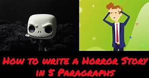 How to write a 'Horror' story in 5 paragraphs
