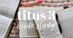 BIBLE STUDY WITH ME | Titus 3