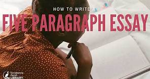 How to Write an Informative Five Paragraph Essay