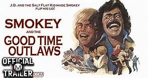 SMOKEY & THE GOOD TIME OUTLAWS (1978) | Official Trailer | 4K