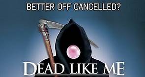 Are Some Series Better Off Cancelled? - Dead Like Me: Life After Death Review