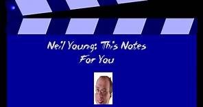 Neil Young This Notes For You