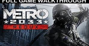 Metro 2033 Redux Full Game Walkthrough - No Commentary