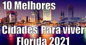 10 Melhores Cidades para se viver na Florida 2021