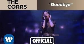 The Corrs - Goodbye (Official Music Video)