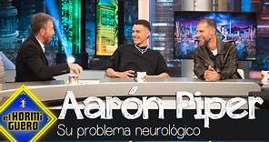 La extraña condición neurológica Arón Piper - El Hormiguero