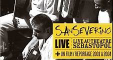 Sanseverino - Live Au Teatre Sebastopol