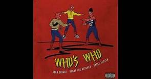 John Creasy x Benny The Butcher x Uncle Fester - Who's Who