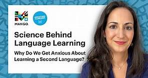 Why do we get anxious about learning a second language? | Science Behind Language Learning