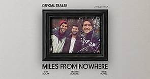 Miles From Nowhere | Official Trailer