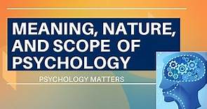 Chapter 1 Psychology - Meaning, Nature, and Scope #psychology #natureofpsychology #scopeofpsychology