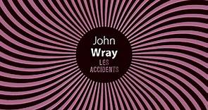 Les Accidents - John Wray