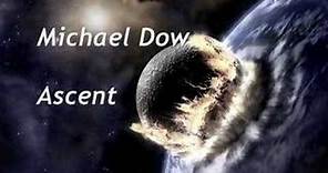 Michael Dow - Ascent