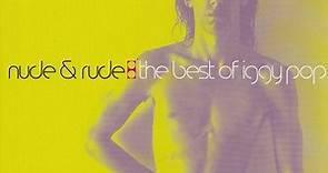 Iggy Pop - Nude & Rude: The Best Of Iggy Pop