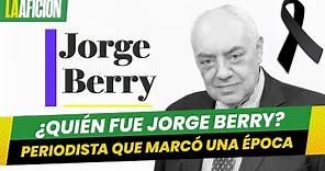 ¿Quién fue Jorge Berry, icónico periodista mexicano?