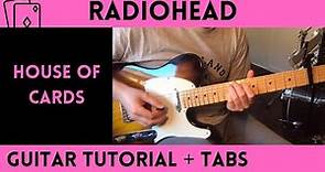 Radiohead - House of Cards (Guitar Tutorial)