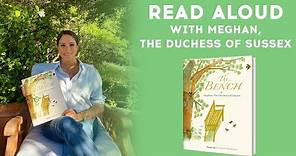 The Bench - Read Aloud with Meghan, The Duchess of Sussex | Brightly Storytime Together