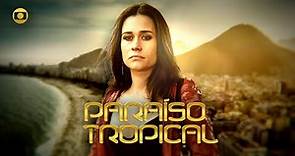 Paraíso Tropical | Chamada de Elenco e História no Vale a Pena Ver de Novo (Globo/2023)