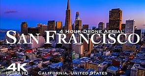 [4K] SAN FRANCISCO 2024 🇺🇸 4 Hour Drone Aerial Relaxation Film | California CA USA United States