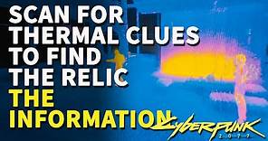 Scan for thermal clues to find the Relic Cyberpunk 2077 The Information