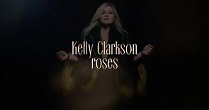 Kelly Clarkson - roses (Official Lyric Video)