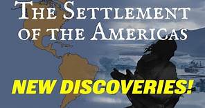 The Settlement of the Americas: New Discoveries