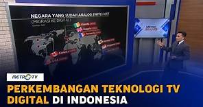 Perkembangan Teknologi TV Digital di Indonesia