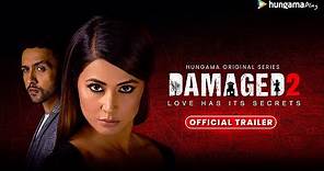Damaged 2 | Official Trailer | Hungama Play