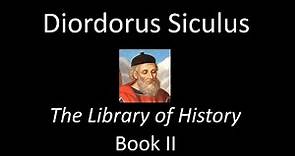 The Library Of History, Book II - Diodorus Siculus (Audiobook)