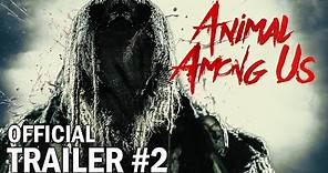 ANIMAL AMONG US | Official Trailer #2 (2019) Horror Movie HD