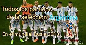 Todos los partidos de Argentina en el Mundial de Rusia 2018|(goles y resúmenes)