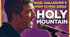 Noel Gallagher's High Flying Birds - Holy Mountain: Absolute Radio Live