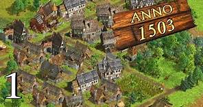 Anno History Collection - Anno 1503 | Episode 1 | Settling Our First City!