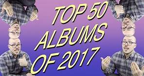 Top 50 Albums of 2017