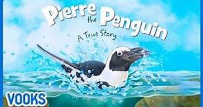 Learn About Penguins for Kids | Pierre the Penguin! | Vooks Narrated Storybooks