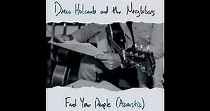 "Find Your People (Acoustic)" | Drew Holcomb & the Neighbors | Official Audio